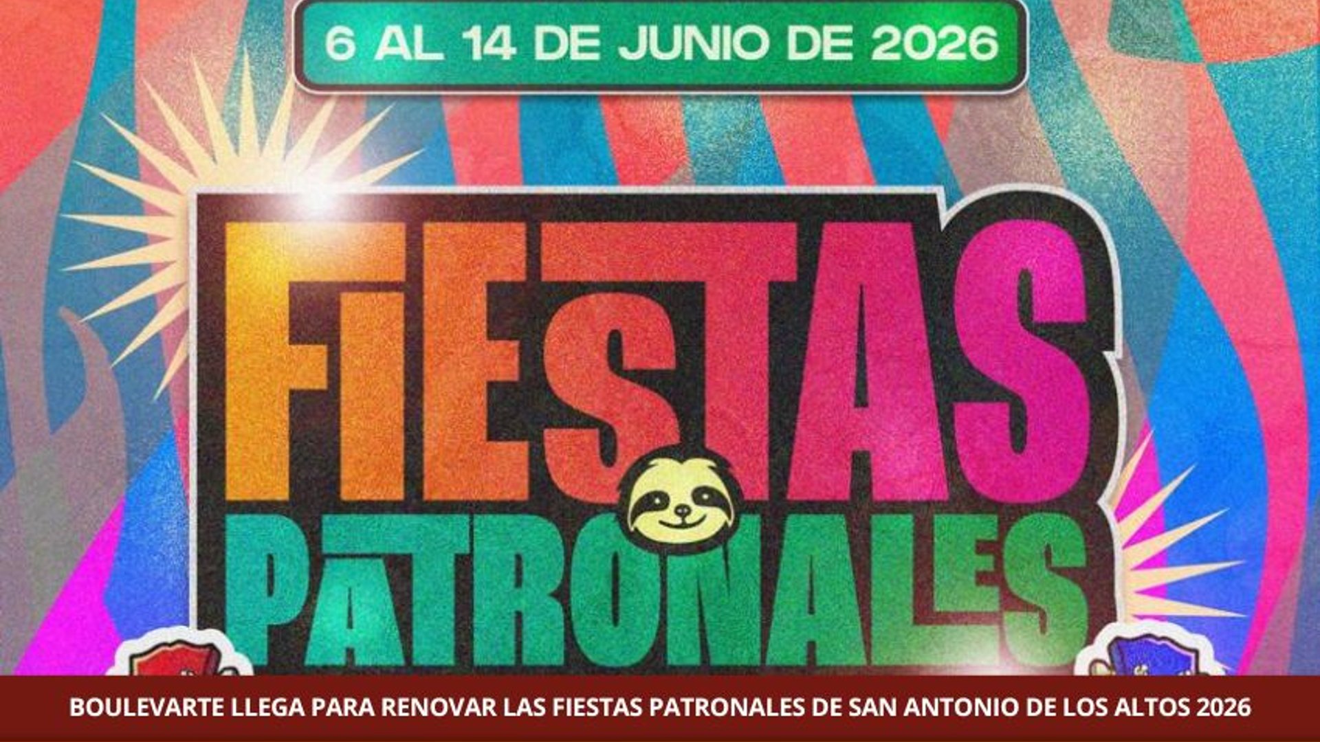 BOULEVARTE LLEGA PARA RENOVAR LAS FIESTAS PATRONALES DE SAN ANTONIO DE LOS ALTOS 2026