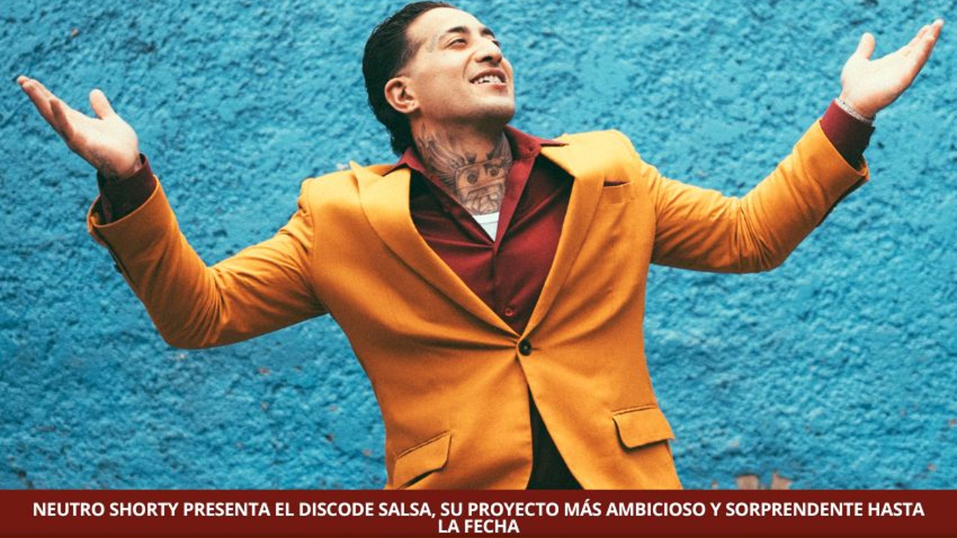 NEUTRO SHORTY PRESENTA EL DISCO DE SALSA, SU PROYECTO MÁS AMBICIOSO Y SORPRENDENTE HASTA LA FECHA