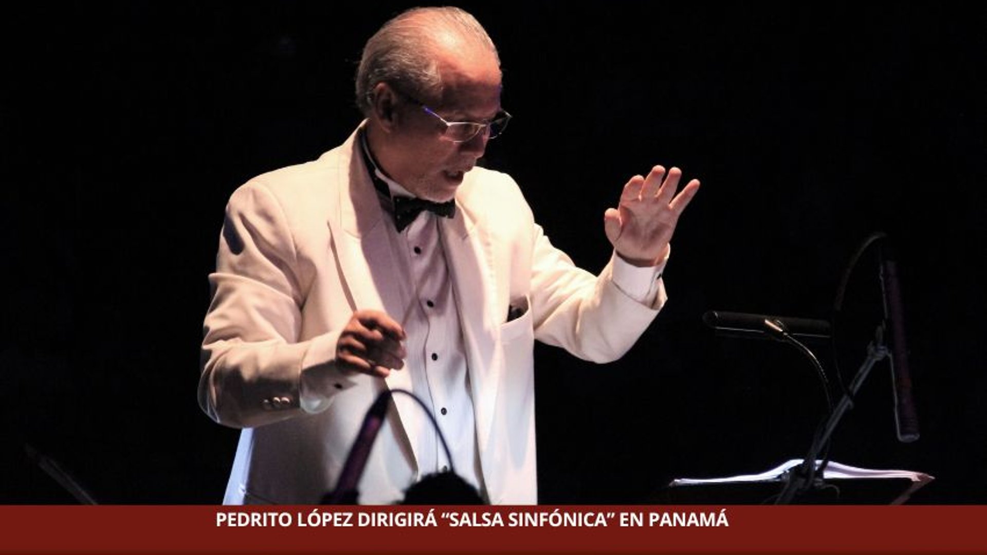PEDRITO LÓPEZ DIRIGIRÁ “SALSA SINFÓNICA” EN PANAMÁ