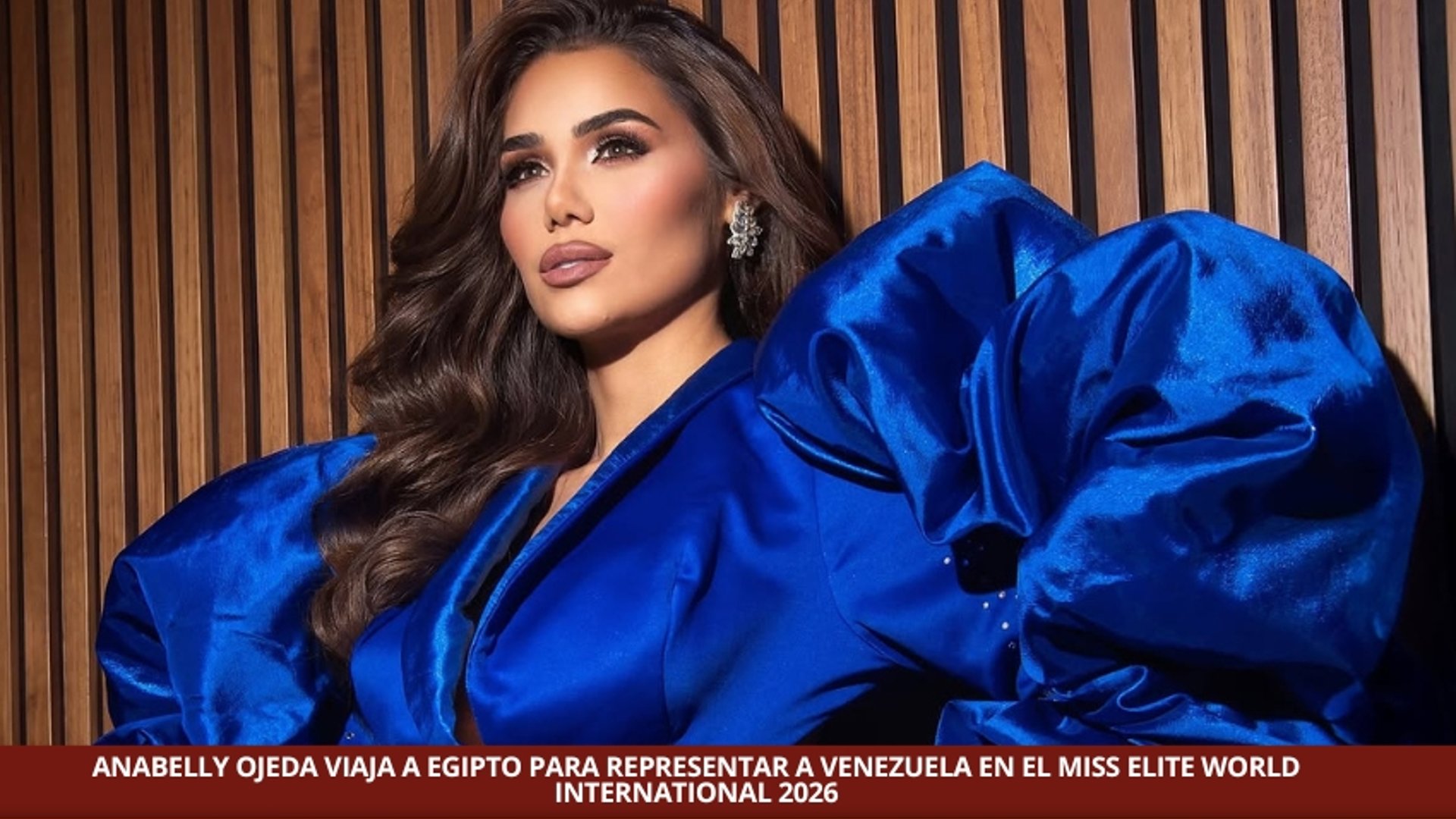 ANABELLY OJEDA VIAJA A EGIPTO PARA REPRESENTAR A VENEZUELA EN EL MISS ELITE WORLD INTERNATIONAL 2026