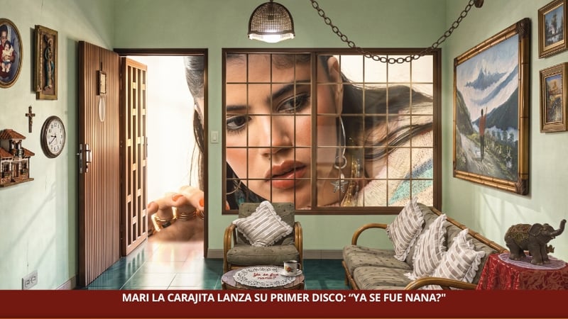 MARI LA CARAJITA LANZA SU PRIMER DISCO: “YA SE FUE NANA?"