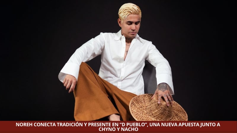 Noreh se unen a Chyno y Nacho